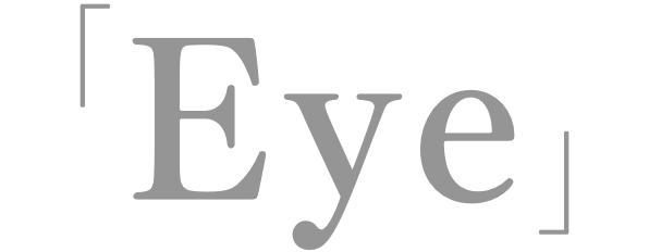 「Eye」